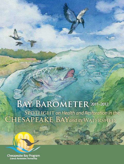 Bay Barometer: Spotlight on Health and Restoration in the Chesapeake Bay and its Watershed 2011-2012